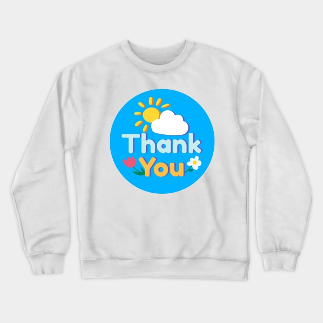 Quotes Thank Yo Crewneck Sweatshirt by Shop Ovov